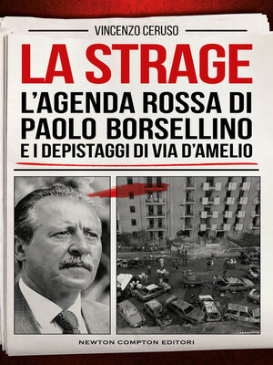 cover image of La strage. L'agenda rossa di Paolo Borsellino e i depistaggi di via D'Amelio